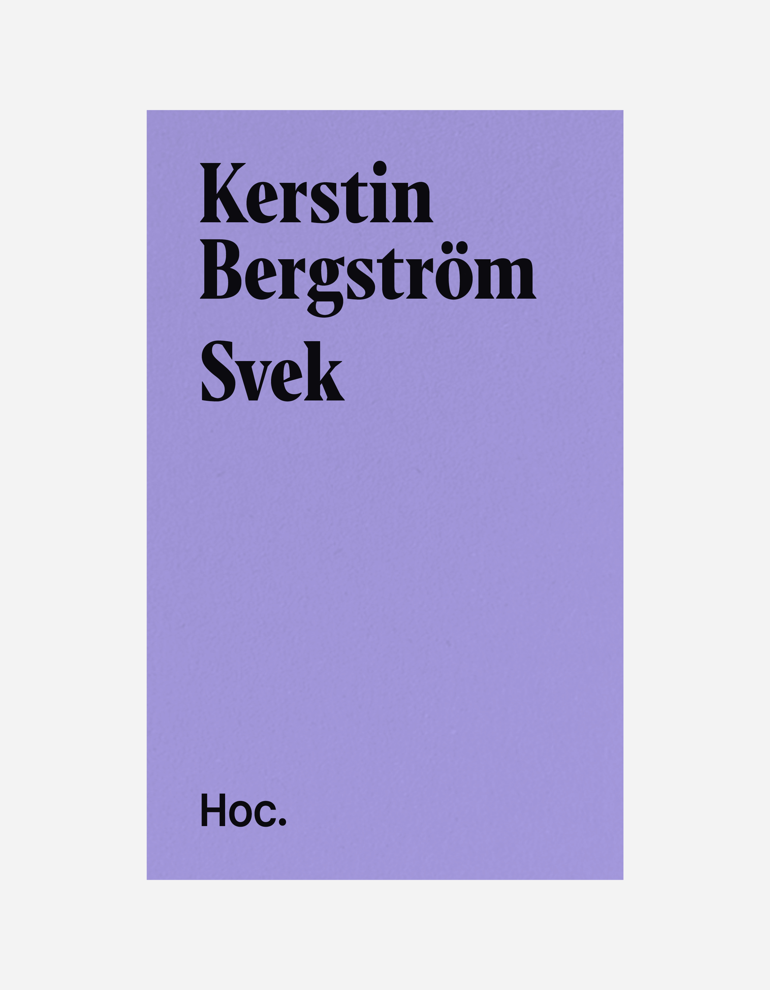 Hoc Press, Bergström, Svek, bokomslag, bokförlag, förlag